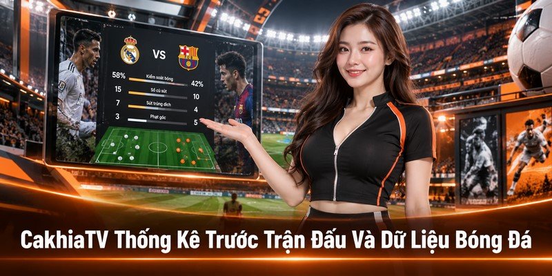 CakhiaTV thống kê trước trận đấu